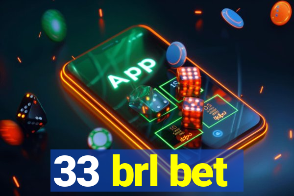 33 brl bet